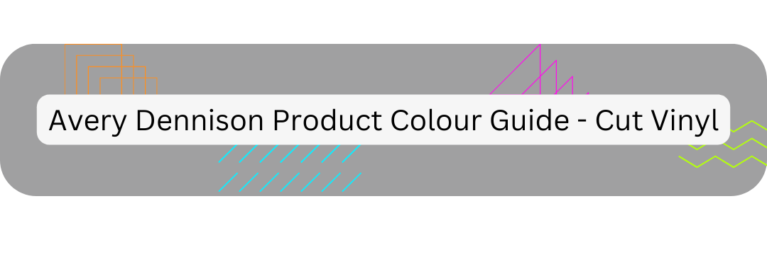 Avery Product Colour Guide for Cut Vinyl